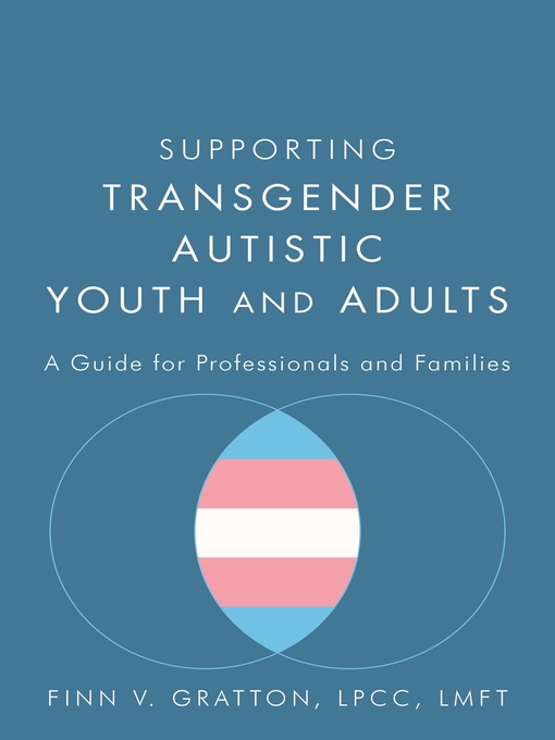 Title details for Supporting Transgender Autistic Youth and Adults by Finn V. Gratton - Wait list